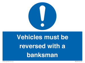 Vehicles must be reversed with a banksman